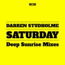 Darren Studholme - Saturday (Deep Sunrise Radio Mix)