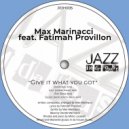 Max Marinacci, Fatimah Provillon - Give It What You Got (Slide Back Synth Bass)