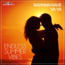 Rayman Rave & YA-YA - Endless Summer Vibes (Extended Mix)