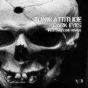 Tonikattitude - Dark Eyes (Jay\'One Remix)