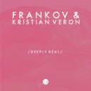 Frankov, Kristian Veron - Deeply Real (Original Mix)
