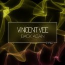 Vincent Vee - Back Again (Original Mix)
