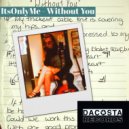 ItsOnlyMe - Without You