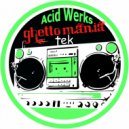 Jackmaster Werks - Acid Werks
