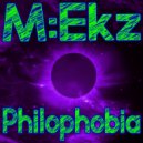 M:Ekz - Philophobia