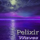 Pelixir - Waves (Original Mix)