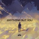 Adam Lonely & Leo Xia - Anything But You (Original Mix)