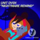 Unit DVSN - Nightmare Rewind (Original Mix)