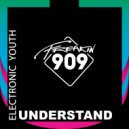Electronic Youth - Undestand