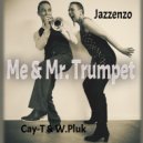 Cay-T & W. Pluk - Me & Mr. Trumpet