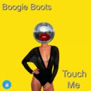 Boogie Boots - Touch Me (2020 Rework)