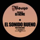 Dj Acme - El Sonido Bueno (Original Mix)