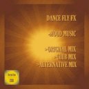 Dance Fly FX - Mood Music (Alternative Mix)