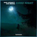 Dark Intensity & Audi Medina - Good Night (Larry Peace Remix)