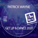 Patrick Wayne - Get Up & Dance 2020 (Jackin House Radio)
