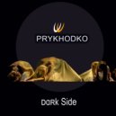 PRYKHODKO - Dark Side