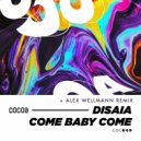 Disaia - Come Baby Come (Alex Wellmann Remix)