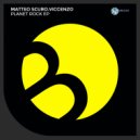 Viccenzo, Matteo Scuro - Planet Rock (Original Mix)