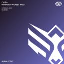 Caira - How Did We Get You (Dub Mix)