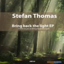 Stefan Thomas - Bring Back The Light (Original Mix)