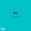 LA JOYA, PLANTON - Bye