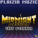 Toby O\'Connor - Midnight Passion (Original Mix)