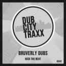 Bruverly Dubs - Kick The Beat (Trevor Gordon Remix)