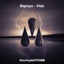 Bigtopo - Vida (Radio Edit)