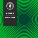 EDUKE - Addiction (Instrumental Mix)