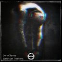 John Sense - Delirium Tremens