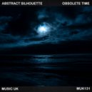 Abstract Silhouette - Obsolete Time (Boskii Remix)