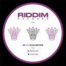 Echo Motion - Reserved (Original Mix)