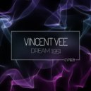Vincent Vee - Dream 1951 (Original Mix)