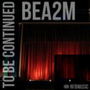 Bea2m - To Be Continued (Goru6 ver.)
