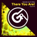 Gerado & DJ Erika - There You Are!