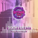 Diskoh & Area51 - Good Vibrations (Original Mix)