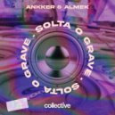 ALMEK & Ankker - Solta O Grave
