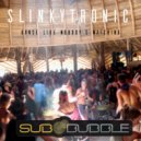 Slinkytronic - Dance Like Nobody's Watching