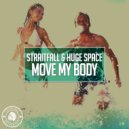 StraitFall & Huge Space - Move My Body (Original Mix)