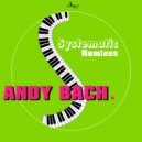 Andy Bach - Systematic (Stephane Deschezeaux Remix)