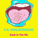 J.A. Maldonado - Back In The Mix