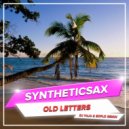 Syntheticsax - Old Letters (DJ VoJo & Explo Dub)