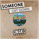 Someone - Get Down (Original Mix)