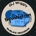 DJ Wiggly - Scoobatron
