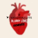 Vasovski Live - Blurry Love (RetroShaperz Remix)