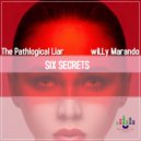 wiLLy Marando feat. Pathological Liar - Six-secrets (Extended Mix)