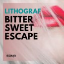 Lithograf - Bitter Sweet Escape (InstruDub)