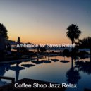Coffee Shop Jazz Relax - Moods for Sleeping ()