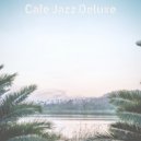 Cafe Jazz Deluxe - Remarkable Smooth Jazz Guitar - Background for Studying ()