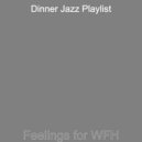 Dinner Jazz Playlist - Memory of WFH ()